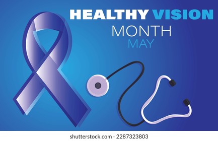 Healthy Vision month is observed each year in May. Template for background, banner, card, poster. Vector illustration. 