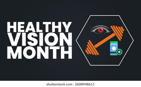 Healthy Vision Month, Protecting Your Sight for Life