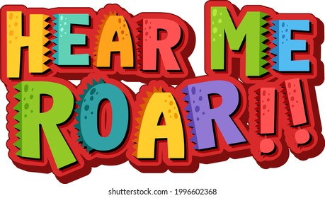 Hear Me Roar Font Banner on white background illustration