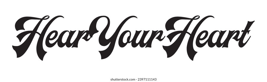 hear your heart text on white background.