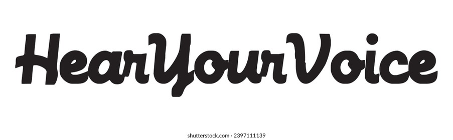 hear your voice text on white background.
