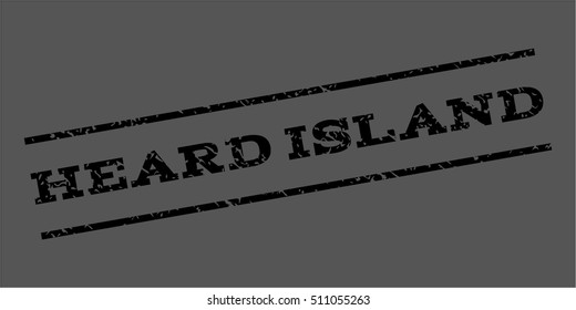 Heard Island watermark stamp. Text caption between parallel lines with grunge design style. Rubber seal stamp with scratched texture. Vector black color ink imprint on a gray background.