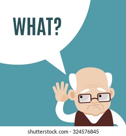 Hearing impaired old man asking "What?". Elderly man hard of hearing holding his hand behind his ear. Vector illustration of hearing loss or hearing problem. Flat design, cartoon style.