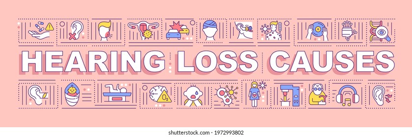 Hearing loss causes word concepts banner. Head trauma. Permanent deafness. Virus, disease. Infographics with linear icons on pink background. Isolated typography. Vector outline RGB color illustration