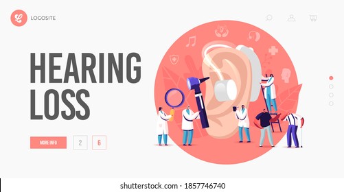 Hearing Loss, Deafness Landing Page Template. Deaf People with Hear Problem Visit Doctor Audiologist for Treatment. Tiny Characters around Huge Ear Use Hearing Aid. Cartoon People Vector Illustration