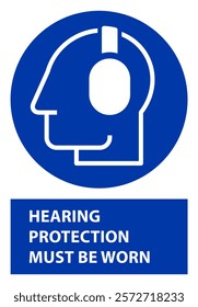 Hearing protection must be worn. Protection earmuffs mandatory sign. Hearing protection required in this area