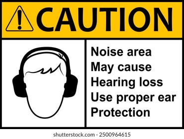 Hearing protection sign. High noise areas. Wear earmuffs or earplugs. Take precautions to protect your hearing. Noise protection sign. Warning sign. Risk hearing loss.