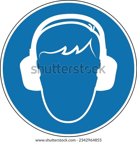Hearing protection sign. Mandatory sign. Round blue sign. Caution noise, loud sound. Wear earmuffs or ear plugs. Follow the safety rules.