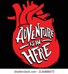 HEART ADVENTURE IS IN HERE