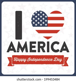 I Heart America - Happy Independence Day - July 4th - Fourth of July - American Flag Vector