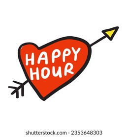 Heart with arrow. Phrase- happy hour. Hand drawn illustration. Vector lettering.