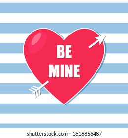 Heart with arrow and text Be mine. Valentine's day card vector illustration