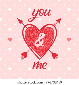 Heart with arrows and hand painted lettering with hearts pattern.Romantic illustration perfect for design greeting cards, prints,flyers,posters,holiday invitations and more.Vector Valentines Day card.