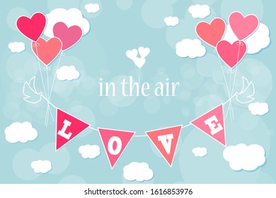Heart balloons and flags garland with text Love in the air. Valentine's Day background vector illustration