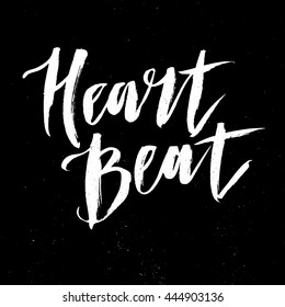 Heart Beat Lettering. Trendy typography. Hand drawn typography. Summer card with hand drawn brush lettering. Modern ink calligraphy for typography greeting card, save the date card or t-shirt print.