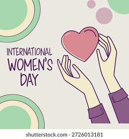 Un corazón está siendo sostenido por dos manos y las palabras "Día Internacional de la Mujer" están escritas a continuación. .