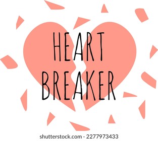 Heart breaker quote, t-shirt print template. Hand drawn lettering phrase.