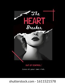 heart breaker slogan on b/w girl illustration ripped off on black background