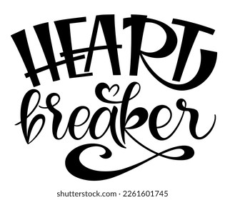 Heart breaker text. Motivational quote, handwritten calligraphy text for inspirational posters, cards and social media content.