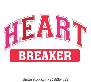 Heart Breaker T-shir, Cute Valentines T-Shirt, Heart ,Valentine's Day, Funny Valentine, Valentine Saying, Love , Cut File For Cricut