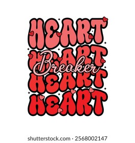 Heart breaker typography Vector for T-shirt Design, mug, bag, poster, banner, pillow etc. Heart Breaker Valentine Quotes Design