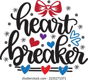 Heart Breaker, Valentines Day, Heart, Love, Be Mine, Holiday, Vector Illustration File