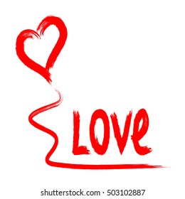 Heart, brush stroke, text Love. Grunge. Handwriting.