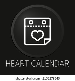 Heart calendar minimal vector line icon on 3D button isolated on black background. Premium Vector.