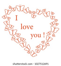Heart composed of many butterflies and the words: I love you. Design for banner, poster or print. Greeting card Valentine's Day.