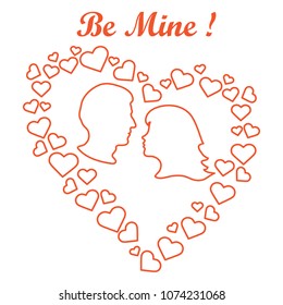 Heart composed of many hearts inside silhouettes of the heads of men and women and the words: Be Mine. Design for banner, poster or print Valentine's day.