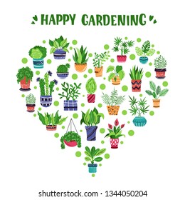 Heart composition of home plants, flowers in pots, garden or greenhouse, lettering - happy gardening, isolated elements on white. Flat style, Scandinavian. Vector 