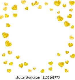 Heart confetti background with gold glitter. Valentines day. Vector frame. Hand drawn texture. Love theme for party invite, retail offer and ad. Wedding and bridal template with heart confetti.