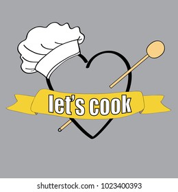 Heart with cooking hat and wooden spoon. Yellow ribbon with Let's cook written on it. Vector illustration on grey background