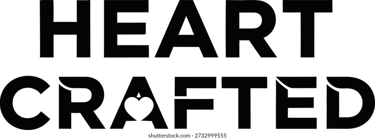 Heart Crafted star slogan typography t-shirt design vector illustration for artisanal work handmade quality personal care and creative passion projects on transparent background.