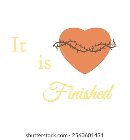 Heart Crowned with Thorns with Text It is Finished Vector Illustration