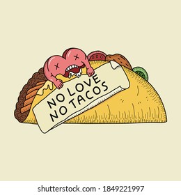 Heart eats tacos and holds a poster that reads no love no tacos joke pop art.