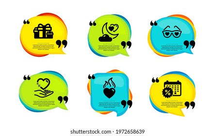Heart flame, Love night and Hold heart icons simple set. Speech bubble with quotes. Holiday presents, Love glasses and Calendar discounts signs. Vector