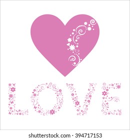 Heart with flowers and Love letters of flowers.Template for wedding card, save the date,valentines day. Vector illustration