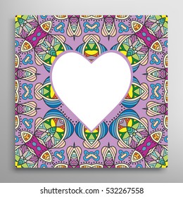 Heart frame, card template for Wedding, Bridal, Valentine's day, greeting cards or Birthday Invitations. Decorative doodle floral pattern. Abstract heart border with place for the text