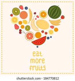 Heart From Fruit, Isolated, Vector Illustration. Eat more fruits card. Inspiration message. Healthy lifestyle poster.