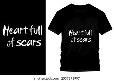 Herz voller Narben - Minimalistisches schwarzes T-Shirt Design mit emotionalem Zitat in fett weißem Text