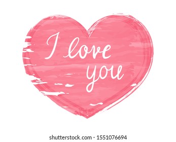 Heart with grunge texture and text I love you. Red heart design for valentines day. Watercolor effect. Hand lettering. Vector illustration. Greeting card for holiday Valentine's Day, birthday, wedding