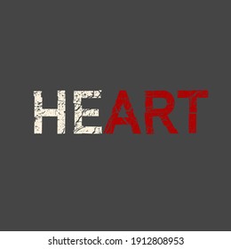 Heart. Grunge vintage phrase t-shirt design. Quote.