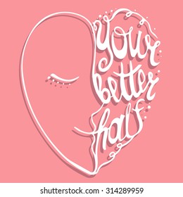 Heart with hand drawn typography poster. Romantic quote for valentines day card or save the date card, or home decor element. . Inspirational vector typography.