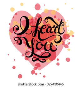 Heart with hand drawn typography poster. Romantic quote "I heart you" on textured background for postcard or save the date card. Inspirational vector typography.