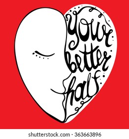 Heart with hand drawn typography poster. Romantic quote for valentines day card or save the date card, or home decor element. . Inspirational vector typography.