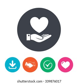 Heart and hand sign icon. Palm holds love symbol. Download arrow, handshake, tick and heart. Flat circle buttons.