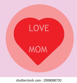 Heart icon saying i love you mom.