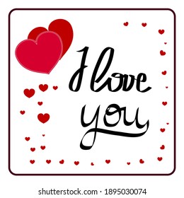 Heart and lettering I love you in square card. Red sign on white background. Romantic silhouette symbol. Colorful mark for valentine day and wedding, card, etc. Design element. Vector illustration.