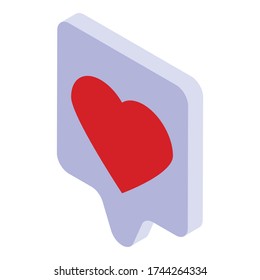Heart like chat icon. Isometric of heart like chat vector icon for web design isolated on white background